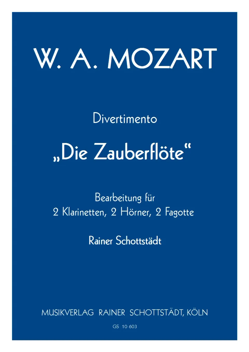 Musikverlag Rainer Schottstädt Divertimento Die Zauberflöte Noten für Bläser
