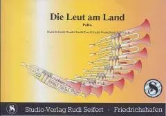 Studio-Verlag Rudi Seifert Die Leut vom Land Noten Polka mit Text