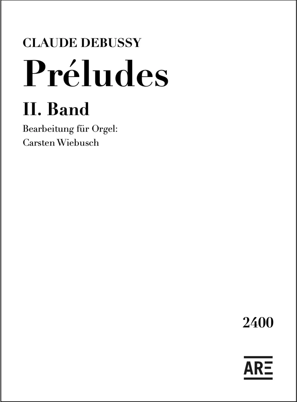 Are Musik Verlag Debussy Preludes II Orgelnoten Wiebusch