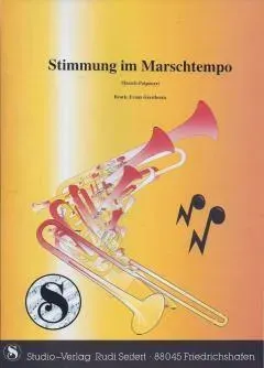 Studio-Verlag Rudi Seifert Stimmung im Marschtempo Blasmusiknoten