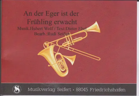 Studio-Verlag Rudi Seifert An der Eger ist der Frühling erwacht Noten für große Blasmusik