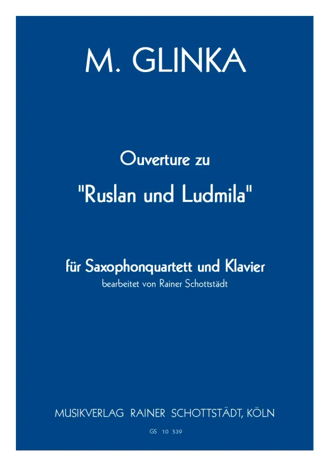 Musikverlag Rainer Schottstädt Ruslan und Ludmila Ouvertüre Noten Saxophon