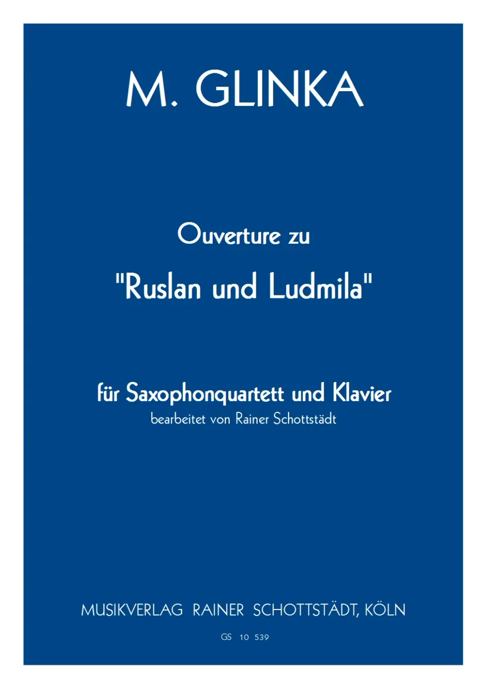 Musikverlag Rainer Schottstädt Ruslan und Ludmila Ouvertüre Noten Saxophon