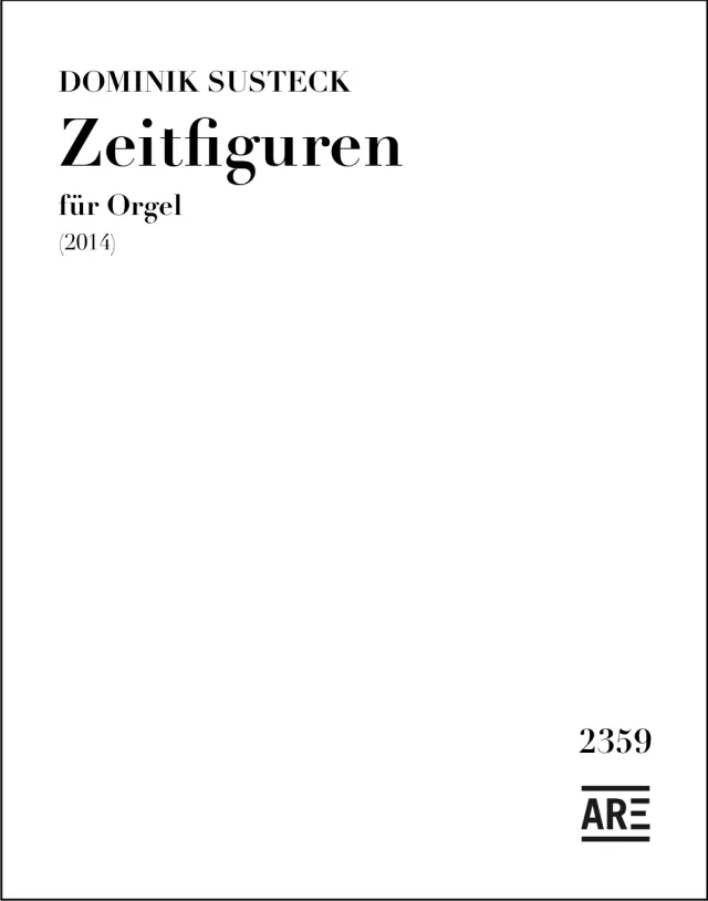 Are Musik Verlag Susteck Zeitfiguren Noten für Orgel 48 Seiten