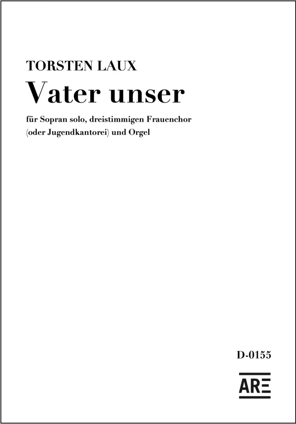 Are Musik Verlag Laux Vater unser Chorausgabe Chor Orgel