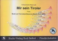 Studio-Verlag Rudi Seifert Mir sein Tiroler Noten Kleine + Große Blasmusik