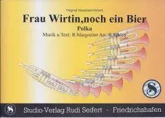 Studio-Verlag Rudi Seifert Frau Wirtin noch ein Bier Blasmusiknoten