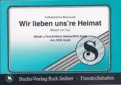 Studio-Verlag Rudi Seifert Wir lieben unsere Heimat Noten Marsch